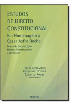 Estudos de Direito Constitucional: Em Homenagem a Cesar Asfor Rocha