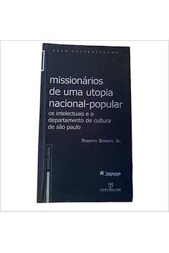 Missionários de uma Utopia Nacional-popular