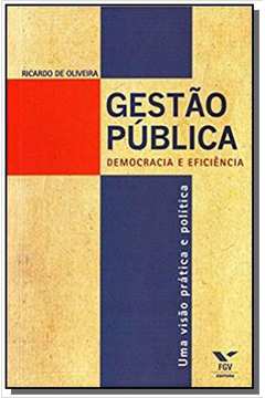 GESTAO PUBLICA: DEMOCRACIA E EFICIENCIA