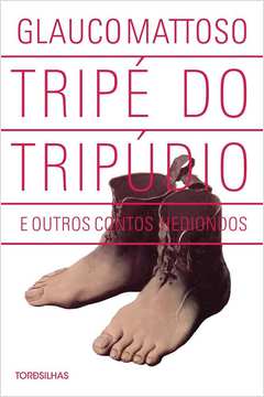 TRIPE DO TRIPUDIO: E OUTROS CONTOS HEDIONDOS
