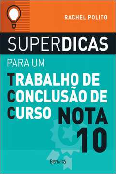 SUPERDICAS PARA UM TRABALHO DE CONCLUSÃO DE CURSO NOTA 10