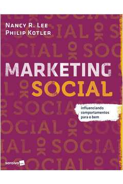 Marketing social: Influenciando comportamentos para o bem