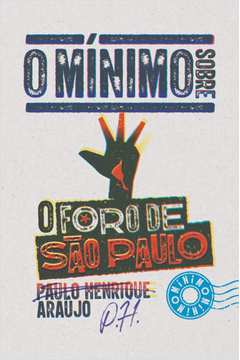 O mínimo sobre o Foro de São Paulo