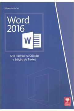 Word 2016 - Alto Padrao Na Criacao E Edicao De Textos