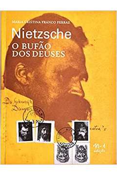 Nietzsche: o Bufão dos Deuses