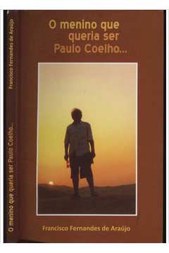 O Menino que Queria Ser Paulo Coelho