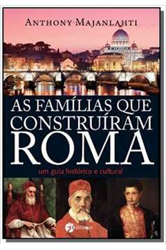 FAMILIAS QUE CONSTRUIRAM ROMA, AS