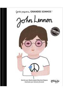 Gente Pequena, Grandes Sonhos - John Lennon