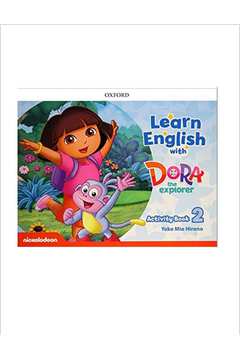 LEARN ENGLISH WITH DORA THE EXPLORER - 2 AB - OXFORD
