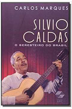 SILVIO CALDAS-O SERESTEIRO DO BRASIL