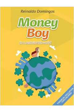 MONEY BOY   IN A SUSTAINABLE WORLD