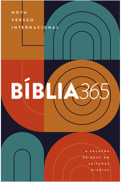 BÍBLIA 365 - NOVA VERSÃO INTERNACIONAL (NVI): A PALAVRA DE DEUS EM LEITURAS DIÁRIAS