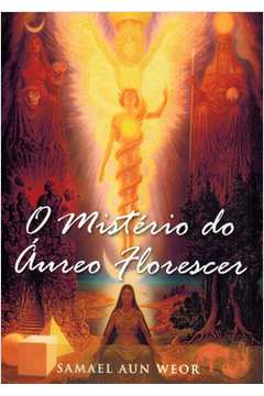 O MISTÉRIO DO ÁUREO FLORESCER