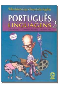 PORTUGUES LINGUAGENS 2 - LITERATURA, PRODUCAO DE T