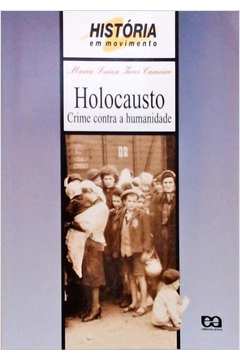 Holocausto. Crime Contra a Humanidade