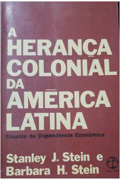 A Herança Colonial da America Latina