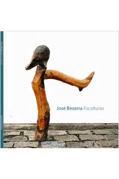 José Bezerra: Esculturas