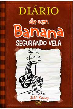 Diário de um Banana. Segurando Vela - Volume 7