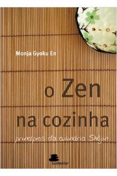 Livro: O Zen na Cozinha - Monja Gyoku En | Estante Virtual