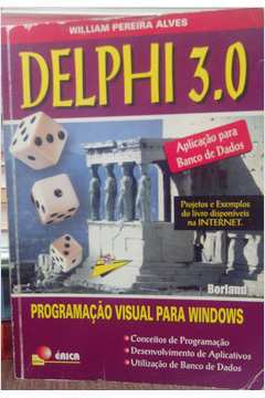 Delphi 3. 0 - Programação Visual para Windows