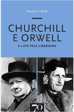 Churchill e Orwell - A luta pela liberdade