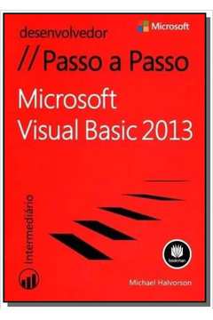 MICROSOFT VISUAL BASIC 2013 PASSO A PASSO