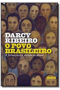 Povo Brasileiro, O: A Formacão e o Sentido do Brasil