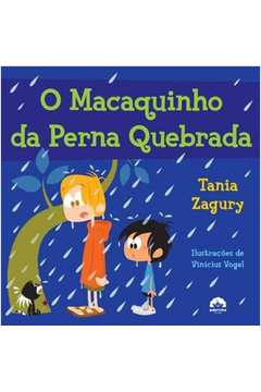  Macaquinho da Perna Quebrada (Em Portugues do Brasil):  9788501088291: Tania Zagury, Vinicius Vogel: Books