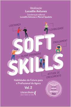 Soft Skills - Vol 2: habilidades do futuro para o profissional do agora