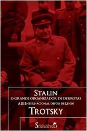 Stalin o Grande Organizador de Derrotas