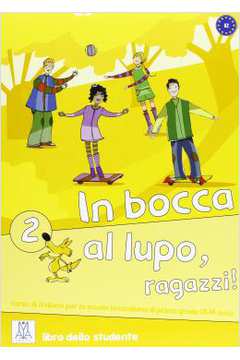 In Bocca Al Lupo, Ragazzi! 2 (A2) - Libro Studente + Cd Audio