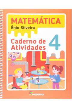 Matemática - Ênio Silveira - 4º ano - 5ª edição - Caderno de Atividades