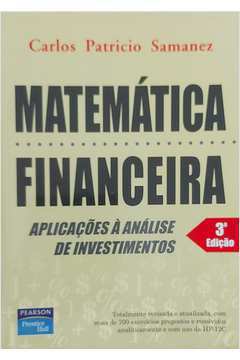 Matemática Financeira: Aplicações À Análise de Investimentos