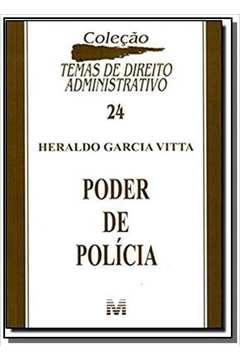PODER DE POLICIA - VOL.24 - COLECAO TEMAS DE DIREI