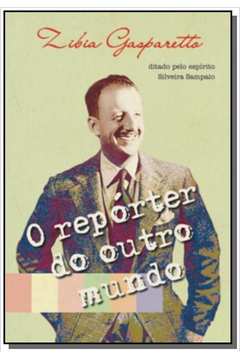 REPORTER DO OUTRO MUNDO, O
