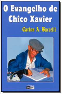 EVANGELHO DE CHICO XAVIER (O)