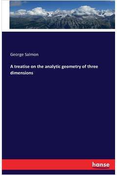 A treatise on the analytic geometry of three dimensions