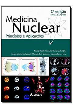 MEDICINA NUCLEAR - PRINCIPIOS E APLICACOES - 2A ED