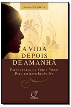 VIDA DEPOIS DE AMANHA, A
