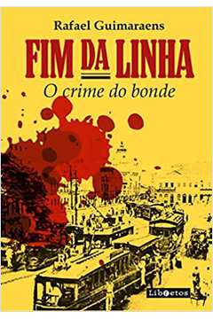 FIM DA LINHA: O CRIME DO BONDE