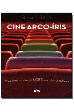 CINE ARCO-IRIS: 0 ANOS DE CINEMA LGBT NAS TELAS BR