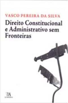 Direito Constitucional e Administrativo sem Fronteiras