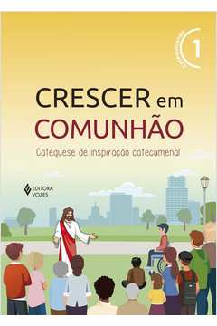 CRESCER EM COMUNHÃO VOL. 1 CTZ - VERSÃO 2021