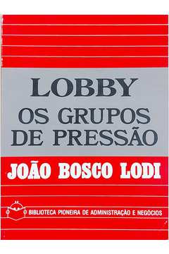 Lobby: os Grupos de Pressão