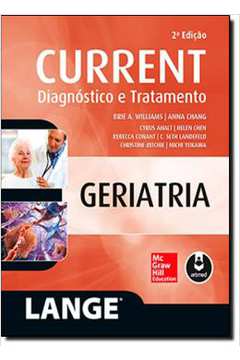 Current Geriatria- Diagnostico E Tratamento - 2º Ed