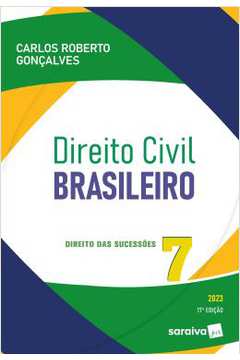 Direito Civil Brasileiro - Vol. 7 - Direito Das Sucessoes - 17ª Edicao 2023