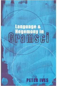 Language And Hegemony In Gramsci