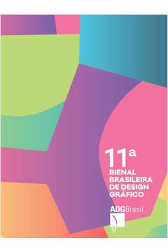 CATALOGO DA 11ª BIENAL BRASILEIRA DE DESIGN GRAFICO