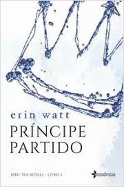 Príncipe Partido Série the Royals Livro 2