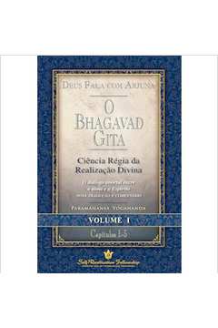 O Bhagavad Gita - Vol 1 - Deus Fala Com Arjuna
